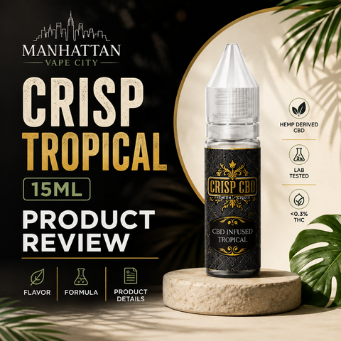 Crisp Tropical CBD Vape Juice 15ml Review | Flavor, Quality & Details