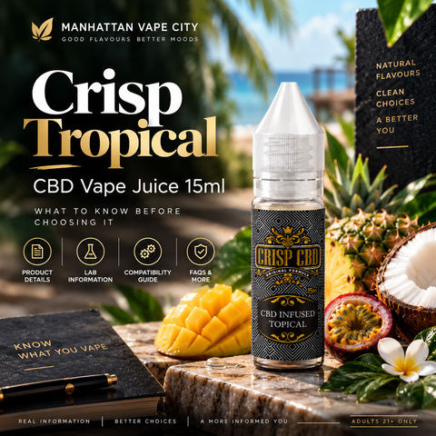 Crisp Tropical CBD Vape Juice 15ml: What Should You Check Before Choosing It?