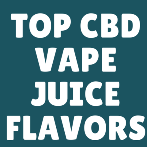 Top CBD Vape Juice Flavors in 2026